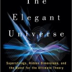 The Elegant Universe: Superstrings, Hidden Dimensions, and the Quest for the Ultimate Theory